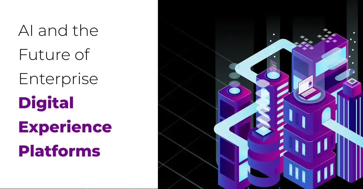 How AI is Transforming Enterprise Digital Experience Platforms