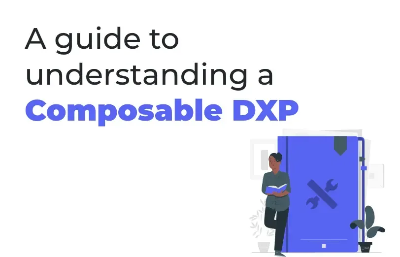 guide-to-understanding-a-composable-dxp.webp