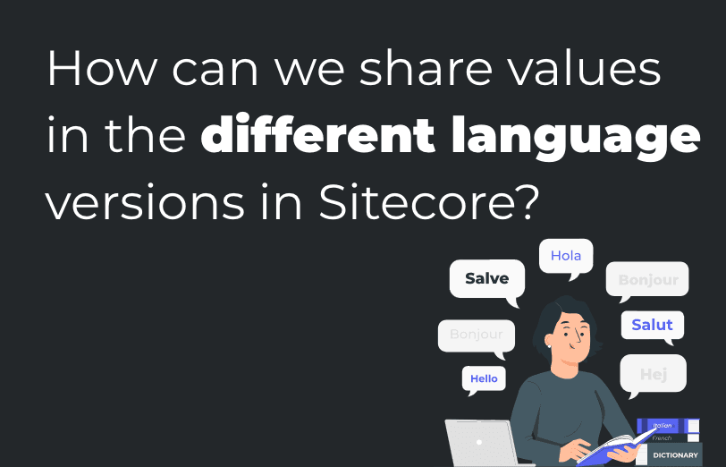 how-can-we-share-values-in-the-different-language-versions-in-sitecore.png