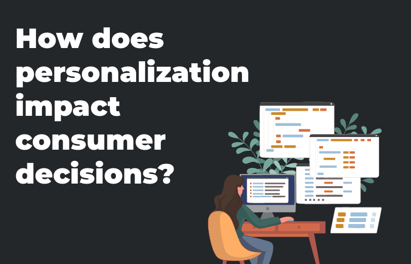 how-does-personalization-impact-consumer-decisions.png