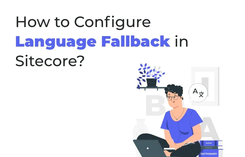 how-to-configure-language-fallback-in-sitecore.webp