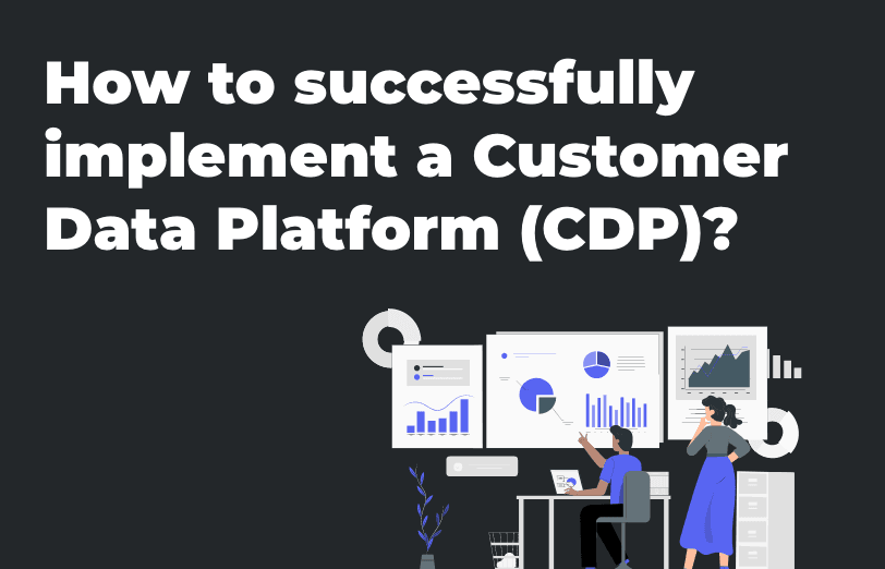 how-to-successfully-implement-customer-data-platform.png