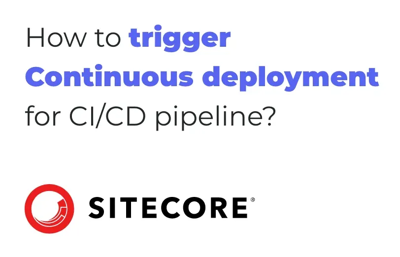how-to-trigger-continuous-deployment-for-ci-cd-pipeline.webp