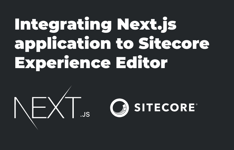 integrate-next-js-application-to-sitecore-experience-editor.png