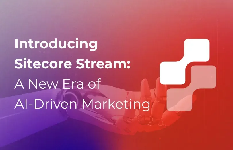 introducing-sitecore-stream-a-new-era-of-ai-driven-marketing.webp