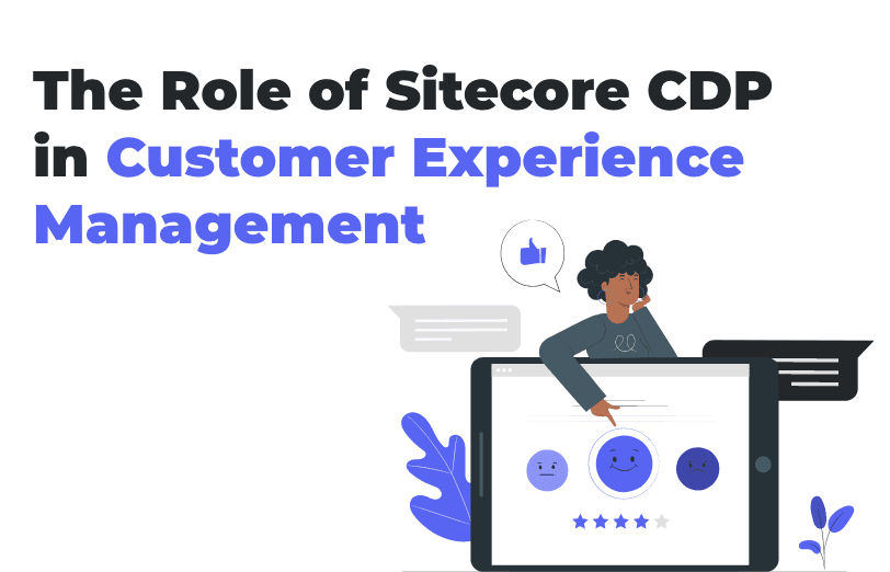 role-of-sitecore-cdp-customer-experience-management.png