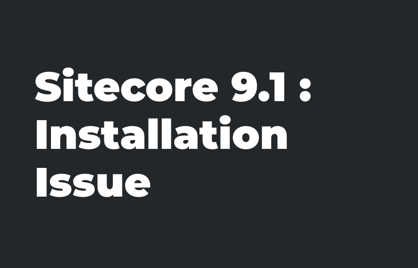 sitecore-9-1-installation-issue.png