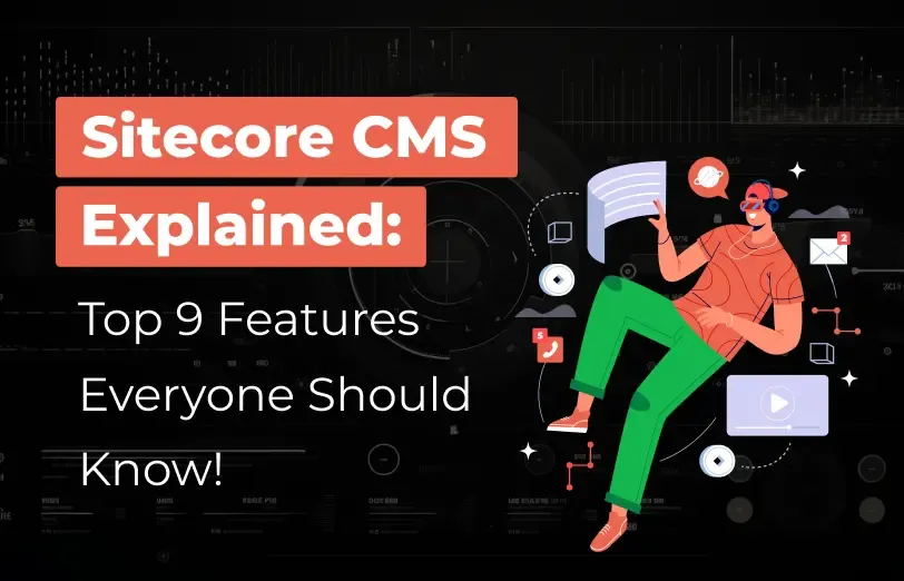 sitecore-cms-top-9-features.webp