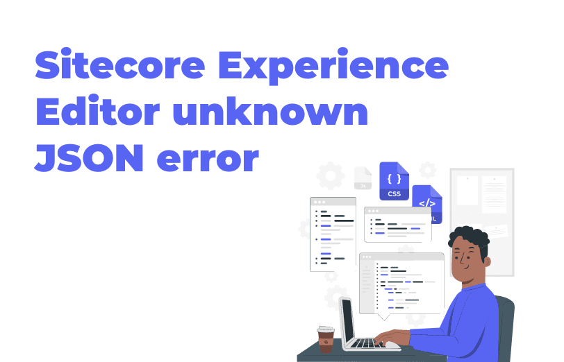 sitecore-experience-editor-unknown-json-error-banner.png