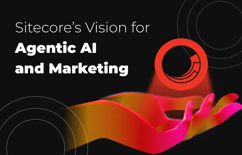 sitecore’s-vision-for-agentic-ai-and-marketing.webp