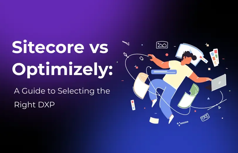 sitecore-vs-optimizely-a-guide-to-selecting-the-right-dxp.webp