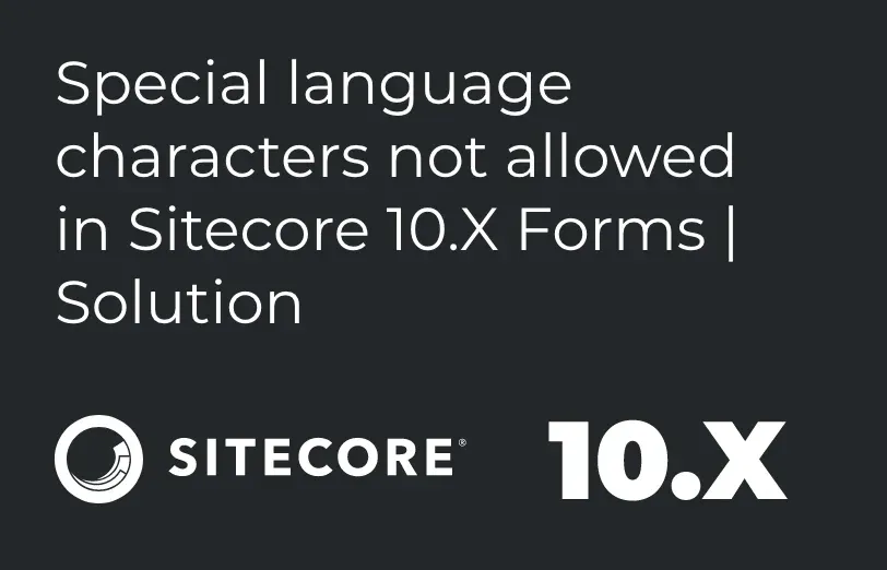 special-language-characters-not-allowed-in-sitecore-10-X-forms-solution.webp