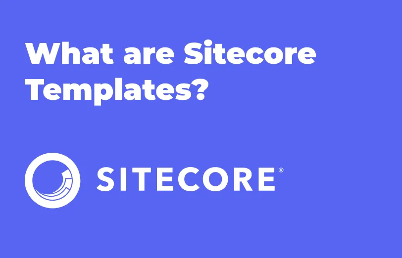 what-are-sitecore-templates.webp