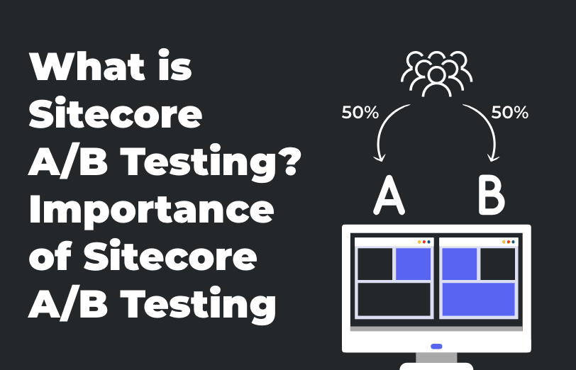 what-is-sitecore-A-B-testing-importance-of-sitecore-A-B-testing.png